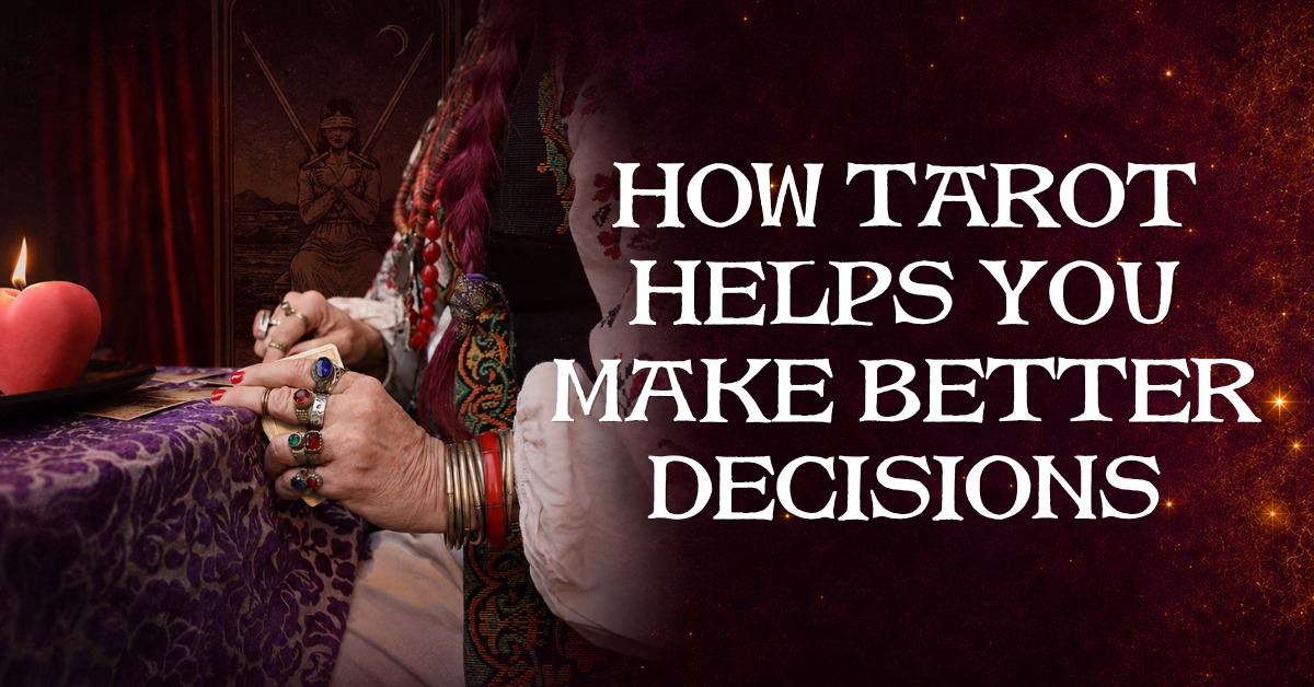 How Tarot Helps You Make Better Decisions
