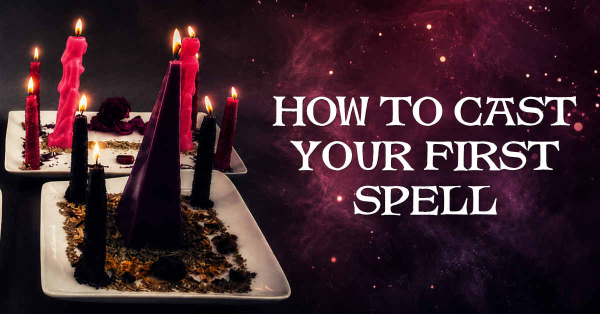 How to Cast Your First Spell: A Step-by-Step Guide