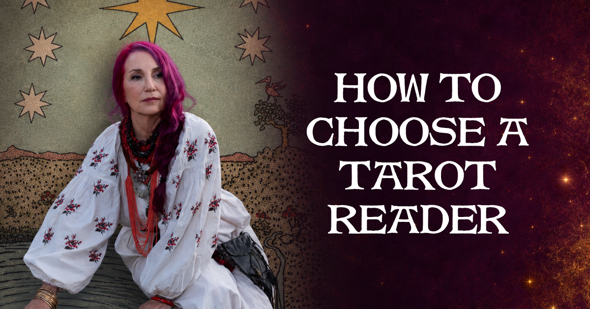 How to Choose a Tarot Reader: A Complete Guide