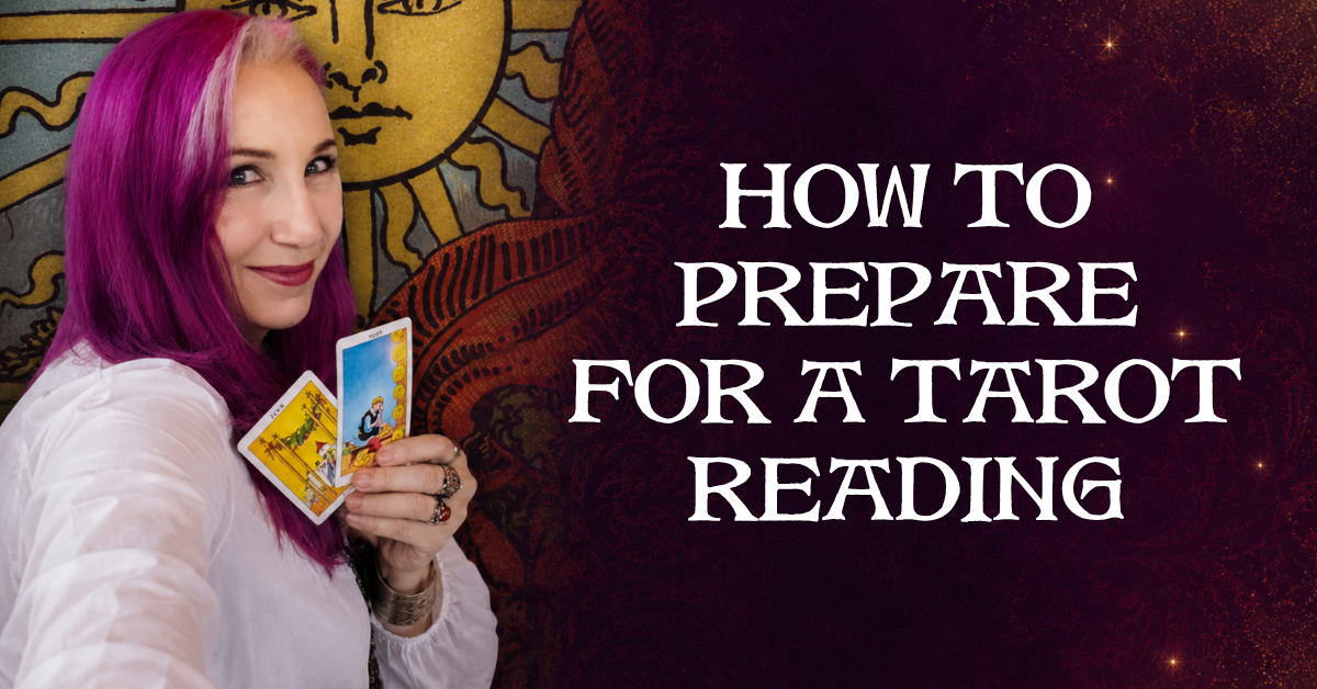 How to Prepare to Receive a Tarot Reading