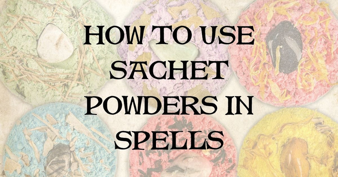 How To Use Sachet Powders in Spells