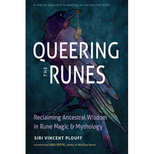 Queering the Runes: Reclaiming Ancestral Wisdom in Rune Magic and Mythology