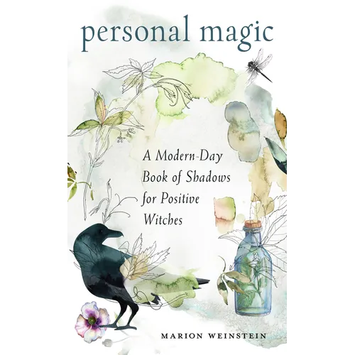 Personal Magic: A Modern-Day Book of Shadows for Positive Witches