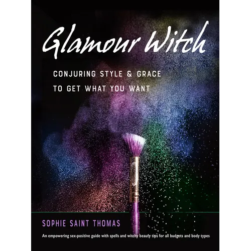Glamour Witch: Conjuring Style and Grace to Get What You Want
