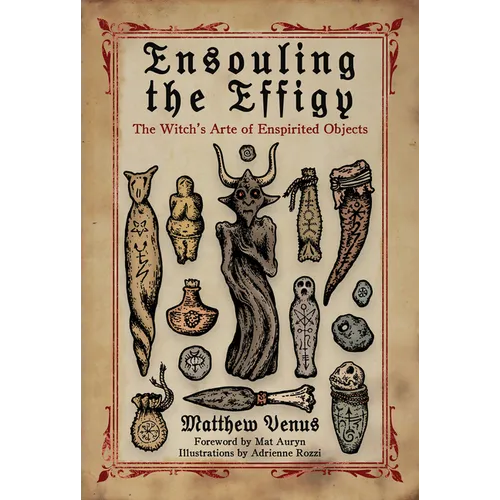 Ensouling the Effigy: The Witch's Arte of Enspirited Objects