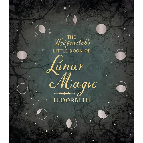 The Hedgewitch's Little Book of Lunar Magic