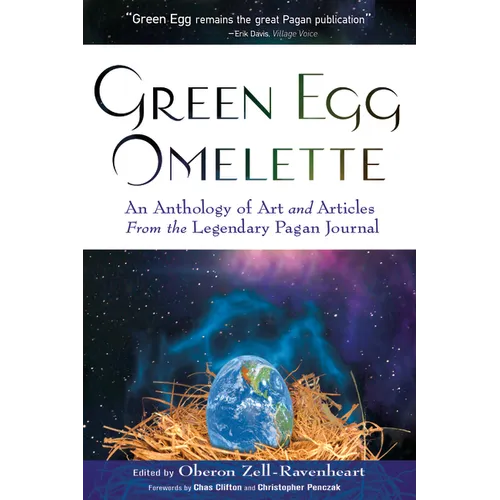 Green Egg Omelette: An Anthology of Art and Articles from the Legendary Pagan Journal