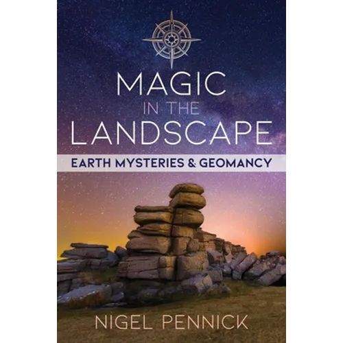 Magic in the Landscape: Earth Mysteries and Geomancy - Book