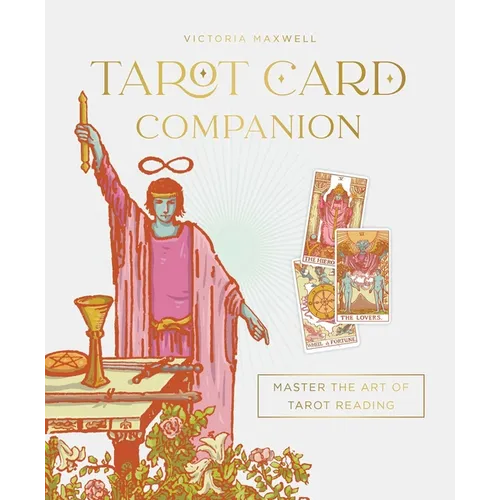 Tarot Card Companion: Master the Art of Tarot Reading