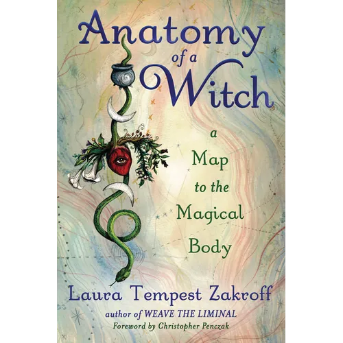 Anatomy of a Witch: A Map to the Magical Body