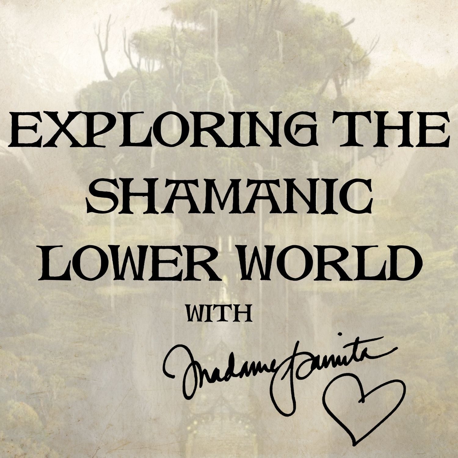 Exploring the Shamanic Lower World