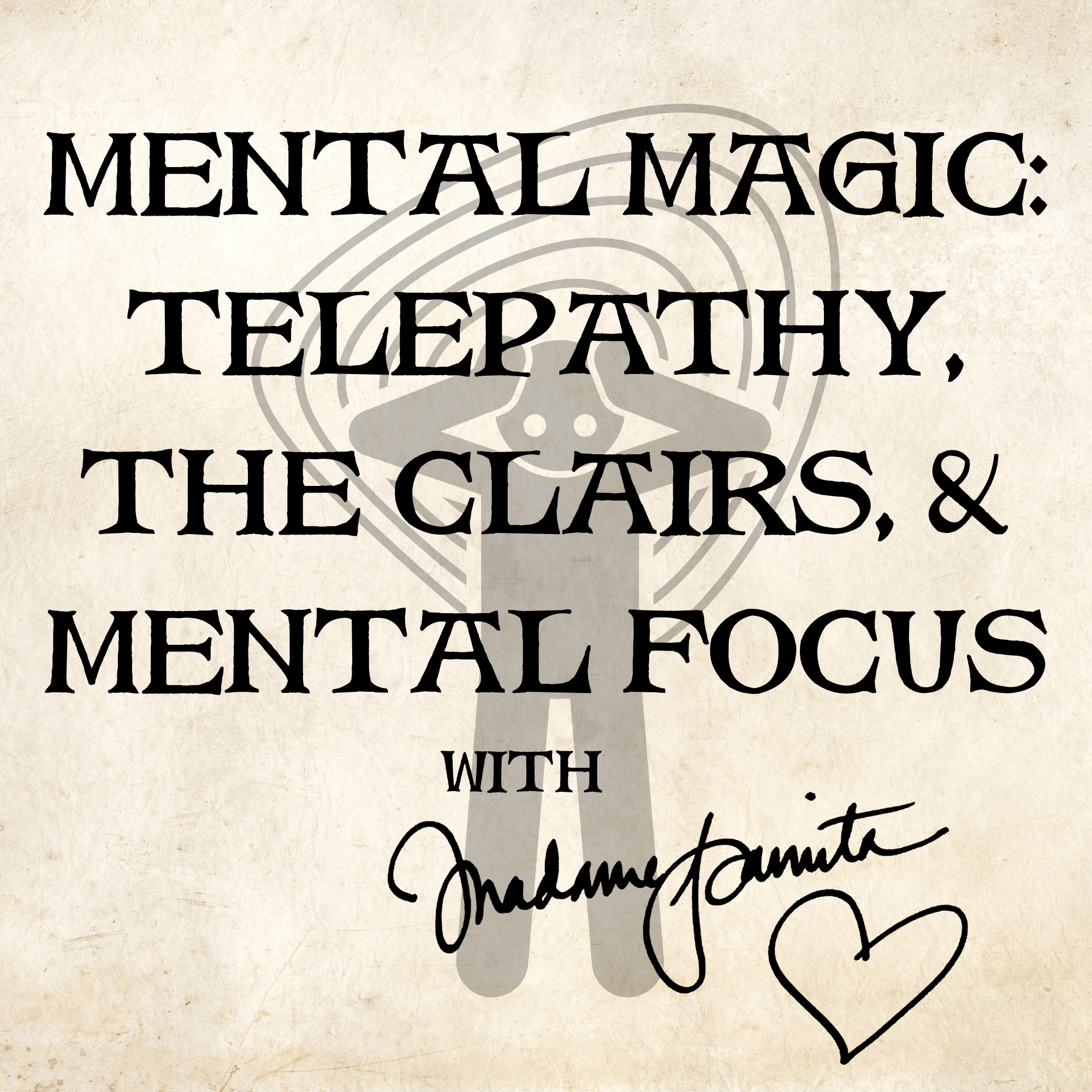 Mental Magic: Telepathy, The Clairs, and Mental Focus