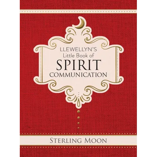 Llewellyn's Little Book of Spirit Communication