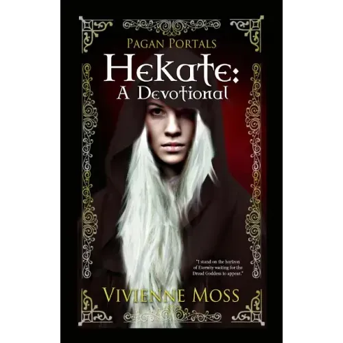 Pagan Portals - Hekate: A Devotional