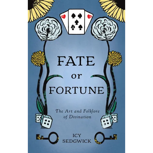 Fate or Fortune: The Art and Folklore of Divination