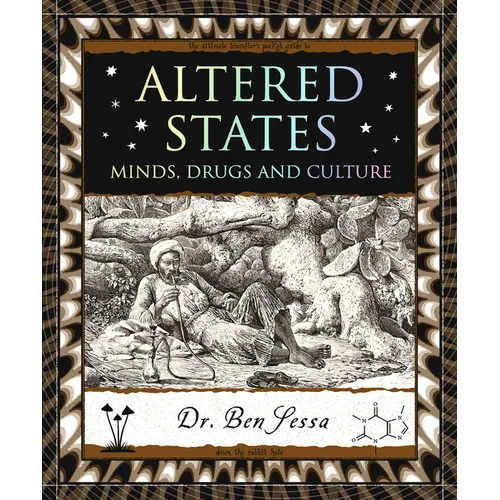 Altered States: Minds, Drugs and Culture