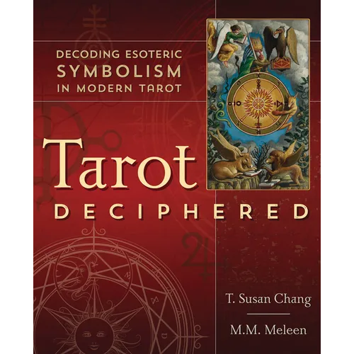 Tarot Deciphered: Decoding Esoteric Symbolism in Modern Tarot