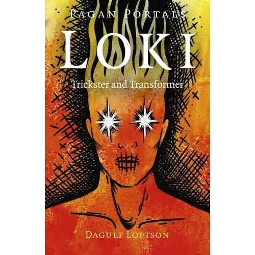 Pagan Portals - Loki: Trickster and Transformer