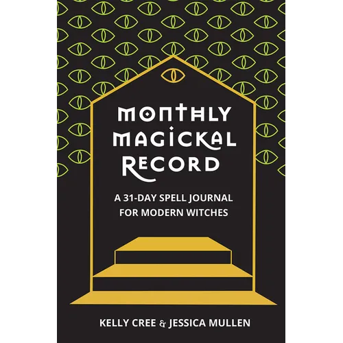 Monthly Magickal Record: A 31-Day Spell Journal for Modern Witches