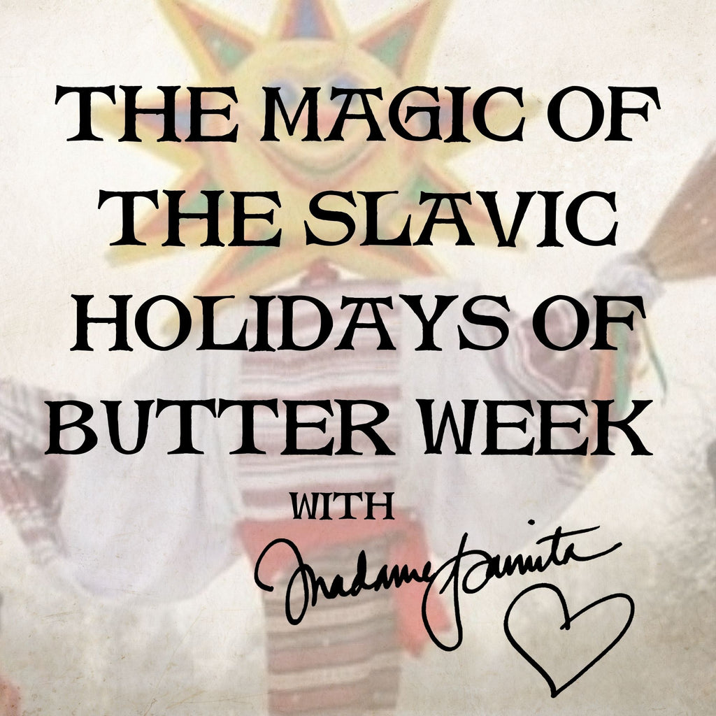 The Magic of the Slavic Holidays of Butter Week