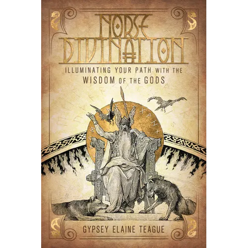 Norse Divination: Illuminating Your Path with the Wisdom of the Gods