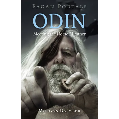 Pagan Portals - Odin: Meeting the Norse Allfather