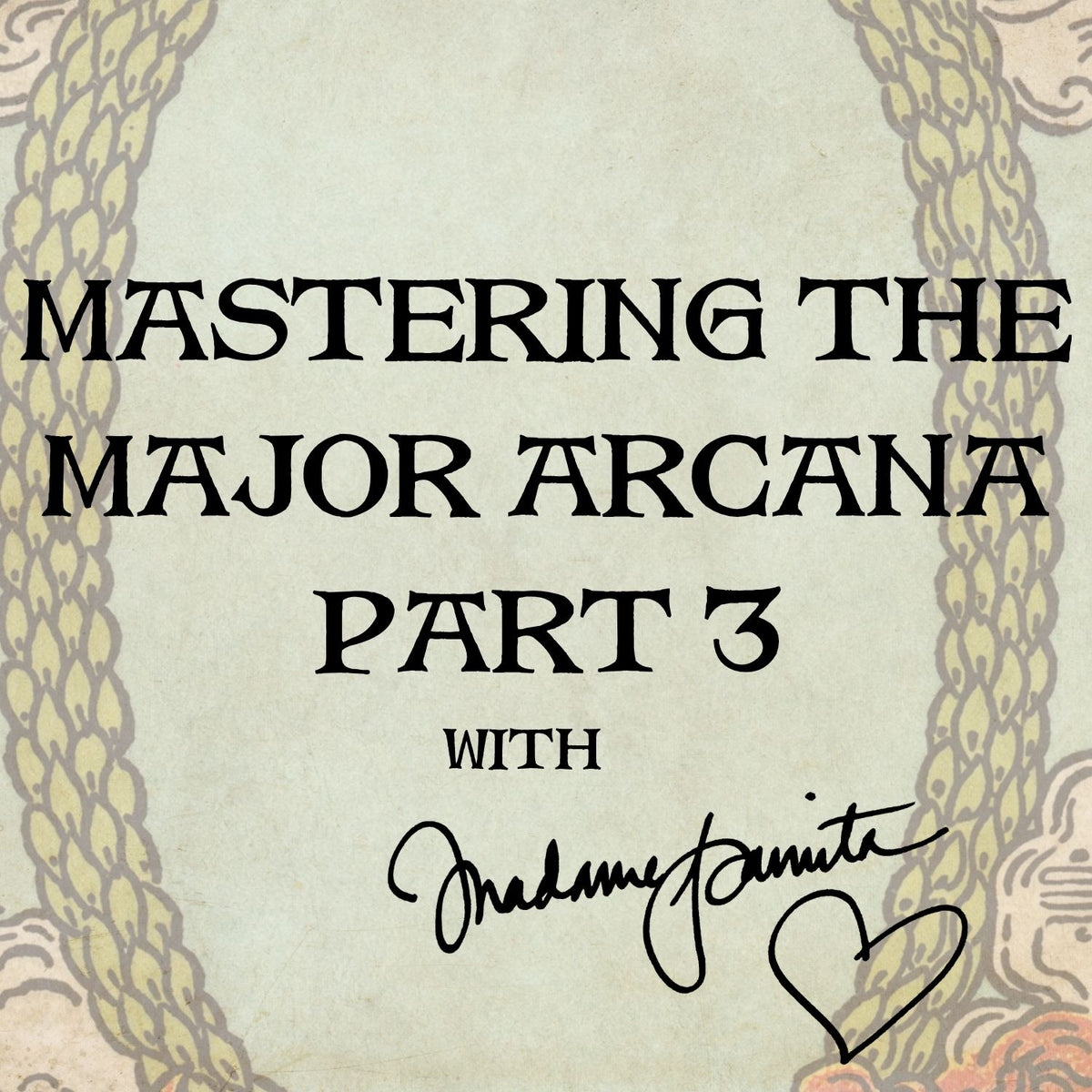 78 Days to Tarot Mastery: Master the Major Arcana (Part 3)