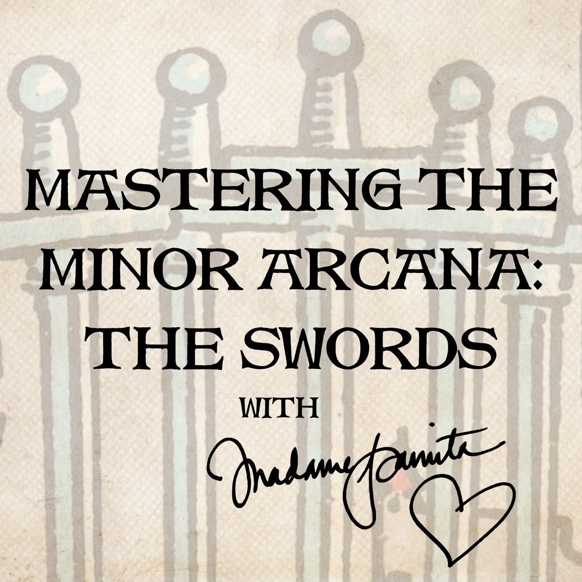 78 Days to Tarot Mastery: The Swords