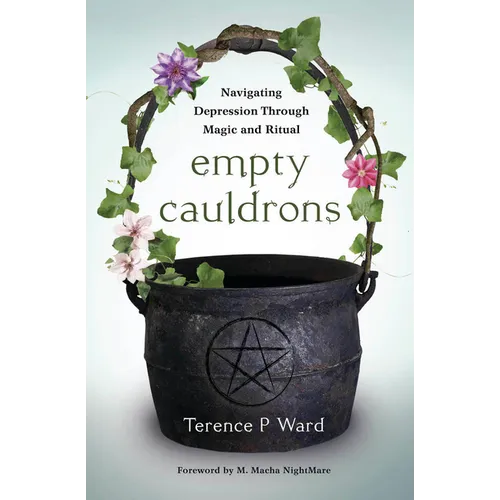 Empty Cauldrons: Navigating Depression Through Magic and Ritual