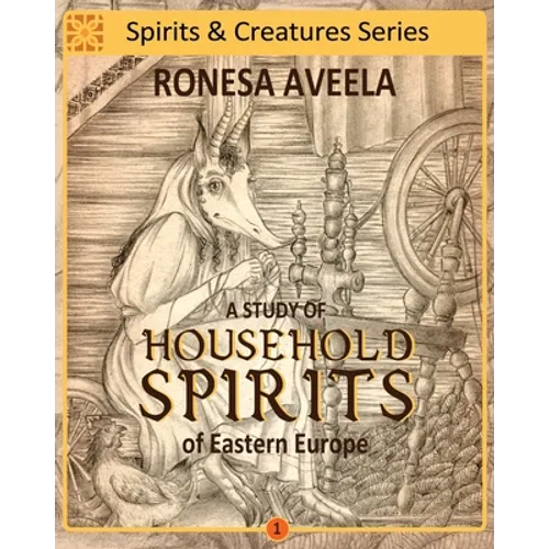 A Study of Household Spirits of Eastern Europe