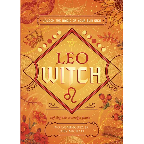 Leo Witch: Unlock the Magic of Your Sun Sign