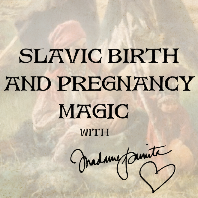Slavic Birth and Pregnancy Magic