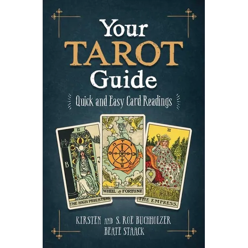 Your Tarot Guide: Quick and Easy Card Readings