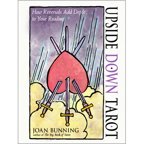 Upside Down Tarot: How Reversals Add Depth to Your Reading
