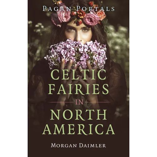 Pagan Portals - Celtic Fairies in North America
